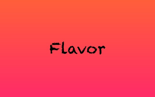 Flavor by dentlogs